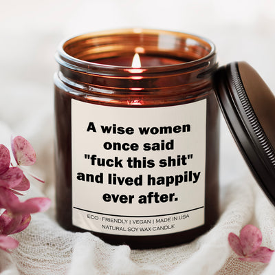 A wise women once said fuck this shit and lived happily ever after